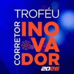 Inscrições para o Troféu Corretor Inovador estão abertas, finalistas ganham credencial gratuita para o CQCS Inovação 2026